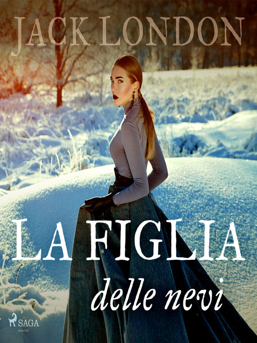 Title details for La figlia delle nevi by Jack London - Available